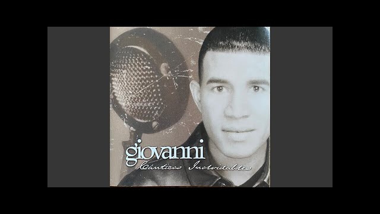 Giovanni Rios - Cánticos Inolvidables - Album Completo.