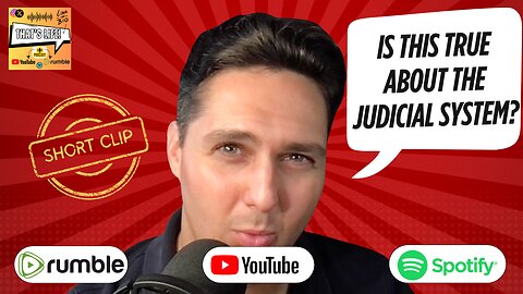 Is this True About the Judicial System?