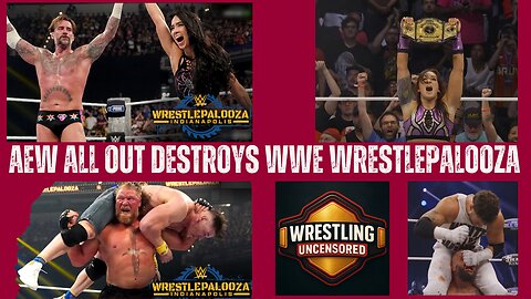 AEW All Out DESTROYS WWE Wrestlepalooza: 5 Hours vs 30 Dollar ESPN Disaster!