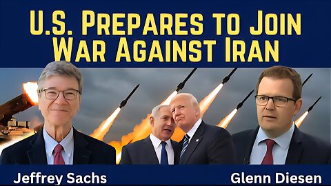 Jeffrey Sachs: US Prepares to Join War Against Iran