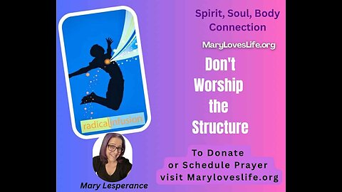 Ep 25: Don't Worship the Structure - SPIRIT SOUL BODY