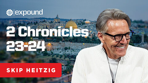 2 Chronicles 23-24 | Skip Heitzig