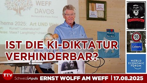 " WEM DIENT DIE K.I. ?! " - Ernst Wolff - Sommer-WEFF - Davos - 17.8.2025