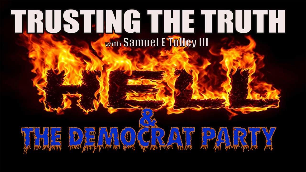 Hell & the Democrat Party!