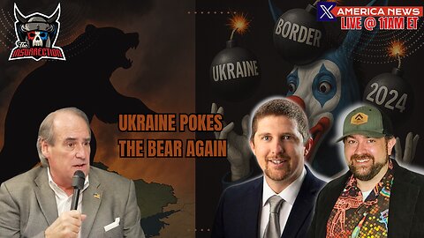 Ukraine Pokes the Bear Again — Dems Sink to New Lows | The Insurrection