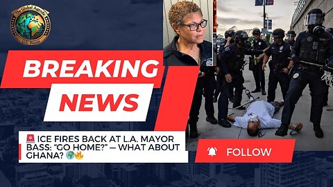 ICE Claps Back at L.A. Mayor Bass Over Ghana Trip Amid Wildfires | Immigration Showdown Heats Up