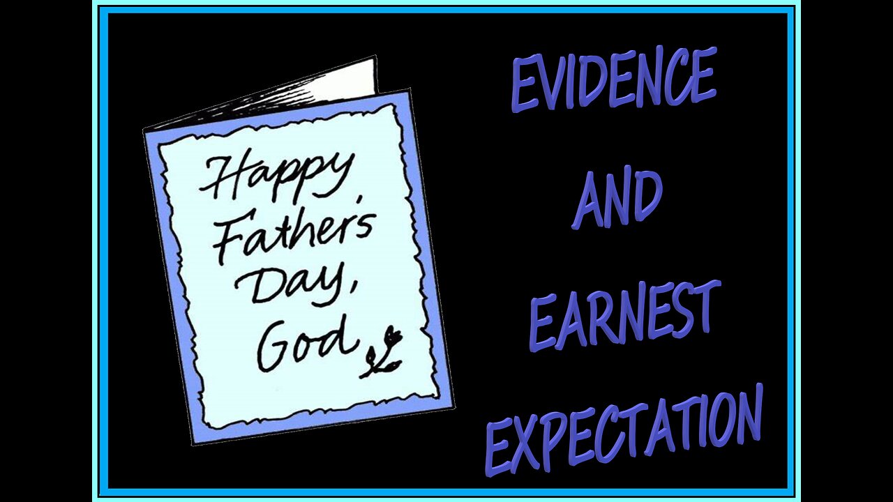 EVIDENCE AND EARNEST EXPECTATION #691 VPW