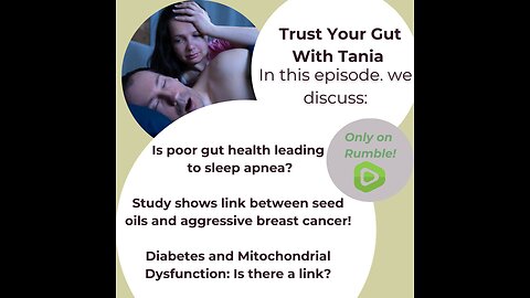 Trust Your Gut with Tania: Episode 12 - Diabetes, Sleep Apnea, Breast Cancer
