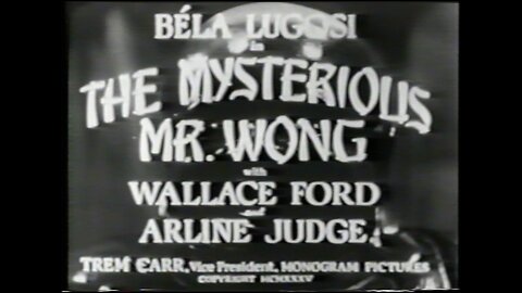 THE MYSTERIOUS MR. WONG (1935) Bela Lugosi, Wallace Ford, Arline Judge