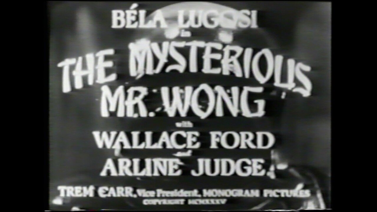 THE MYSTERIOUS MR. WONG (1935) Bela Lugosi, Wallace Ford, Arline Judge