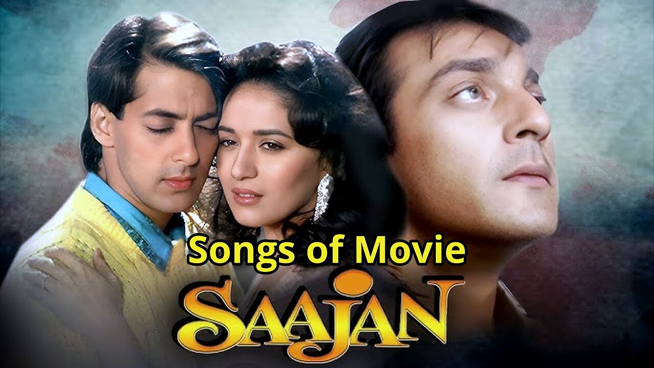 Songs of Movie Saajan