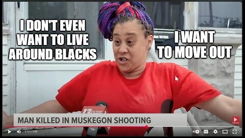 Let's Talk Black Crime 58 · Blacks Hate Whites · Why Should We Have To Live Near Them