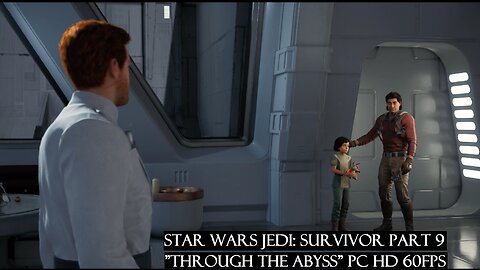 Star Wars Jedi: Survivor Part 9 "Through the abyss" PC HD 60fps