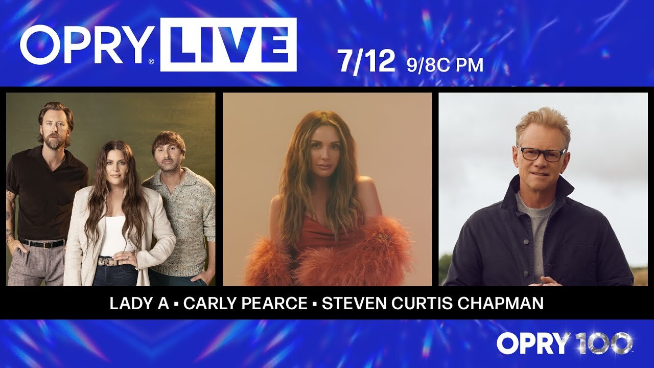 Opry Live - Lady A, Carly Pearce, and Steven Curtis Chapman