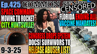 Ep.425: Congress releases Epstein Files, Survivors To Release Abuser List! Florida Ends ALL Vaccine Mandates! Space Command Moves to Huntsville!