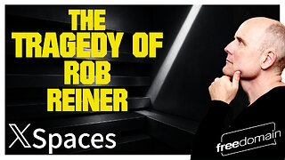 The Tragedy of Rob Reiner... Twitter/X Space