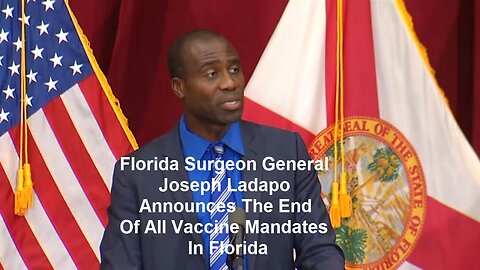 Florida Surgeon General Joseph Ladapo Announces The End Of All Vaccine Mandates In Florida 