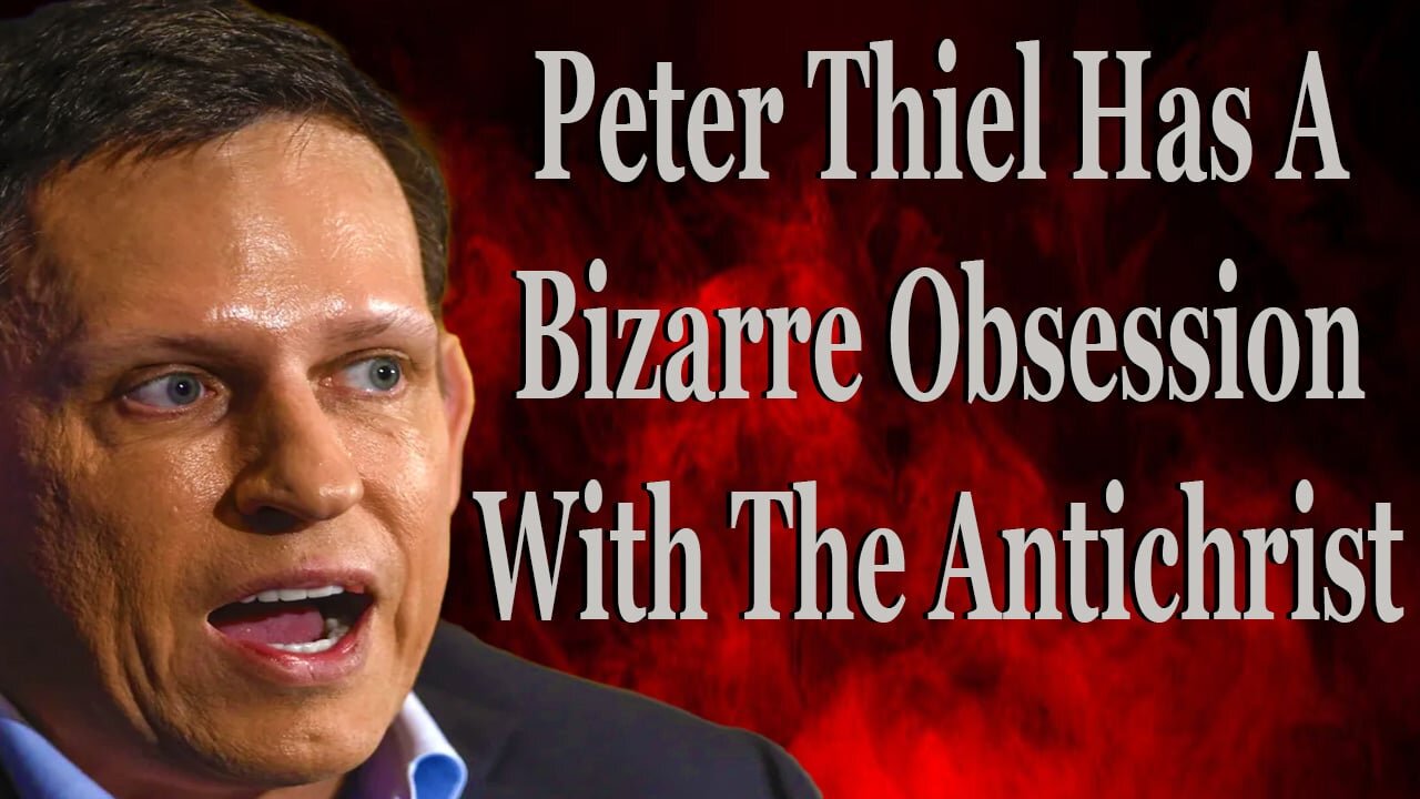 Peter Thiel Has A Bizarre Obsession With The Antichrist