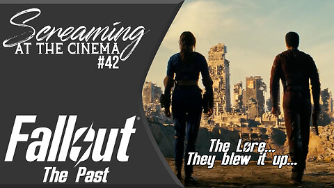 "Steward" of the Lore | Fallout E5 | Screaming at the Cinema #42