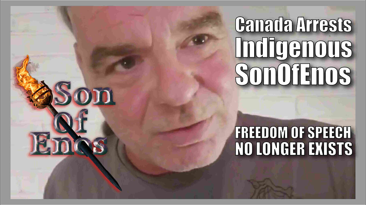Canada Arrests Indigenous SonOfEnos For Noticing Out Loud - FREEDOM OF SPEECH NO LONGER EXISTS