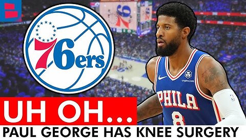Paul George Surgery Update—NBA Today Explains Sixers Future