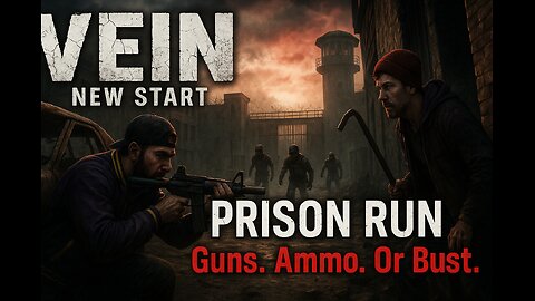 VEIN: Prison Run – Guns, Ammo, or Bust