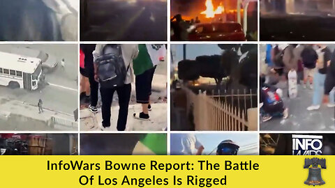 InfoWars Bowne Report: The Battle Of Los Angeles Is Rigged
