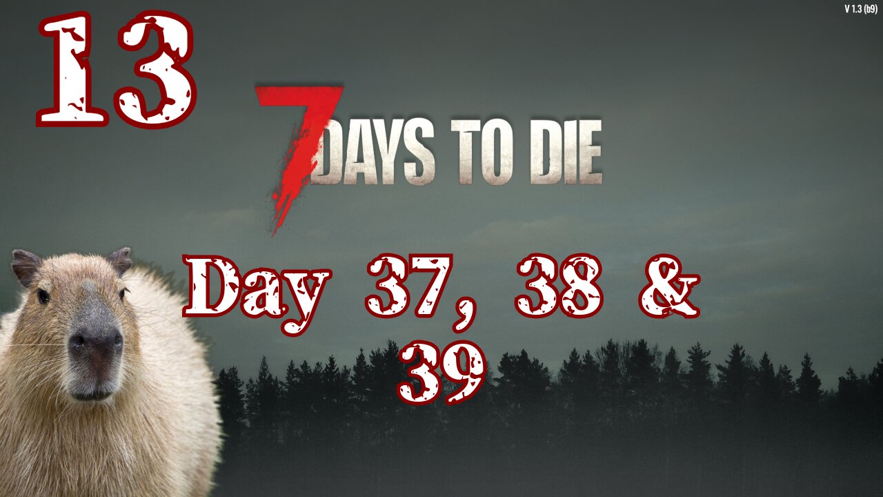 Back on The Edge | Day 37 38 & 39 | 7 Days To Die Livestream