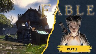 🟢Fable: Anniversary Edition ~ Part 2 || Playing The Hero for Once 😇