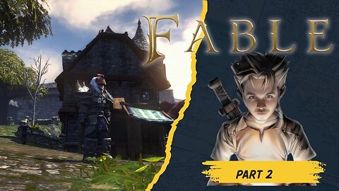 🟢Fable: Anniversary Edition ~ Part 2 || Playing The Hero for Once 😇