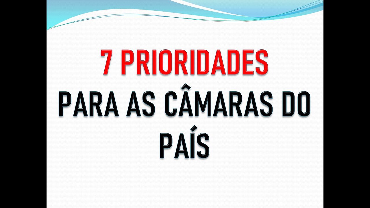 7 PRIORIDADES PARA AS CÂMARAS DO PAÍS