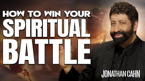 How To Win Your Spiritual Battle | Jonathan Cahn Sermon