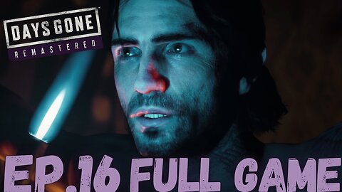 DAYS GONE REMASTERED Gameplay Walkthrough EP.16- The Betrayal FULL GAME