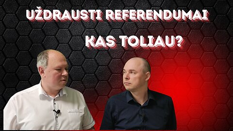 Uždrausti referendumai, kas toliau?