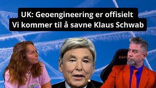 UK: Geoengineering er offisielt Vi kommer til å savne Klaus Schwab