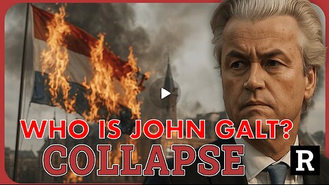 REDACTED W/ BREAKING! Dutch government collapses & the Netherlands N deep trouble. WHO IS John Galt?