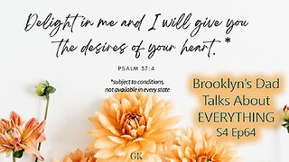 S4 Ep64 Is God Obligated to Give Me the Desires of My Heart? Ps 37:4