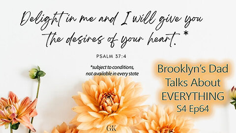 S4 Ep64 Is God Obligated to Give Me the Desires of My Heart? Ps 37:4
