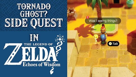 The Legend of Zelda: Echoes of Wisdom | Side Quest | Tornado Ghost?