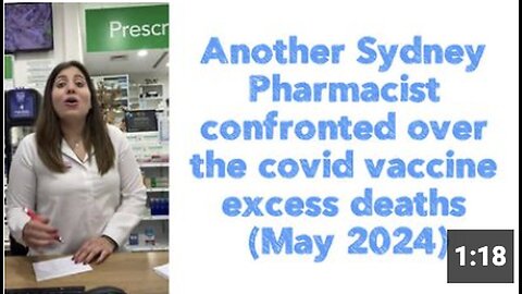 "May 2024: Sydney Pharmacist Face-off Over Excess Deaths from COVID Vaccine"