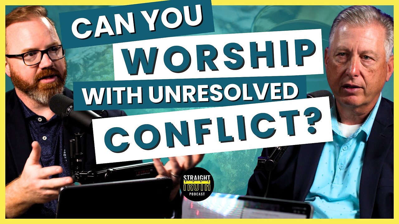 Can You Worship With Unresolved Conflict?