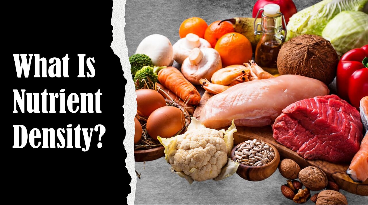 Nutrient Density...What Does It Really Mean?