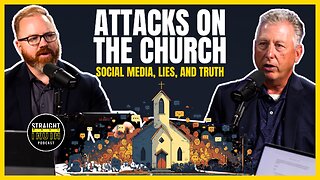 Attacks on the Church | Social Media, Lies, and Truth