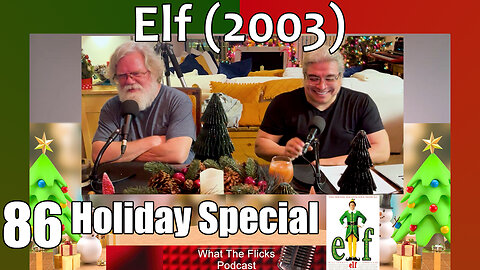 WTF 86 Holiday Special: "Elf" (2003)