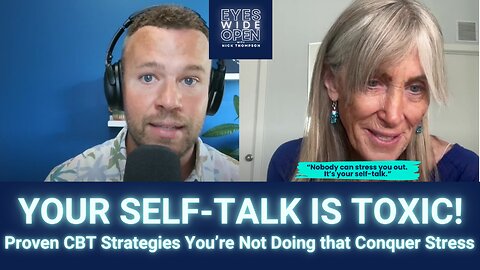 Your Self-Talk is Toxic! Proven CBT Strategies You’re Not Doing that Conquer Stress w/Judith Belmont
