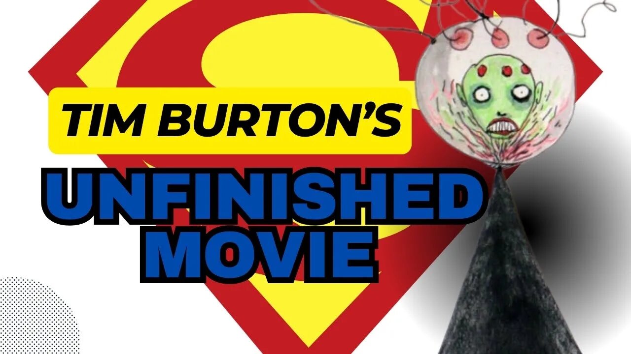 Tim Burton's UNFINISHED Superman Movie