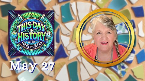 May 27 This Day in History