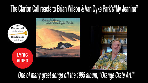 Clarion Call reacts to Brian Wilson & Van Dyke Parks, "My Jeanine" from the Orange Crate Art album.