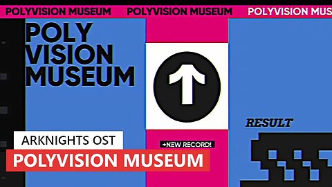 Arknights OST - Polyvision Museum アークナイツ明日方舟 ポリビジョン・ミュージアム BGM
