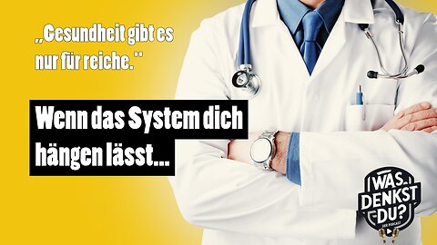Gesundheit nur für Reiche? Unser System auf dem Prüfstand | #93 WasDenkstDuPodcast